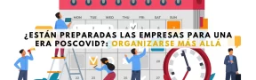¿Están Preparadas las Empresas para una Era Poscovid?