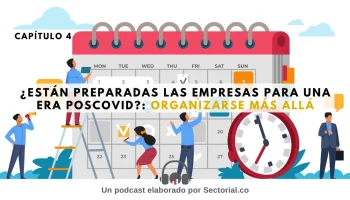¿Están Preparadas las Empresas para una Era Poscovid?