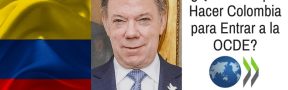 El Camino de Colombia para Ingresar a la OCDE
